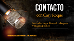 Contacto con Cary Roque y su invitado Negar Granado