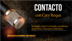 Contacto con Cary Roque y su invitado Javier Larrondo