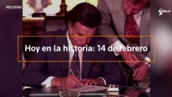 Hoy en la historia: 14 de febrero