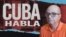 Cuba Habla: “... todo el mundo protesta, todo el mundo quiere que haya un cambio..."