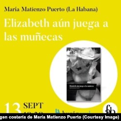 Cartel de presentación de la novela "Elizabeth aún juega a las muñecas", de María Matienzo Puerto. (Cortesía de la autora)