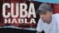 Cuba Habla: "...hay que cambiarlo todo…”