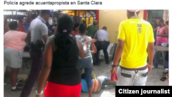 Reporta Cuba. Policía agrede a cuentapropista en Santa Clara. Foto: Nacan.