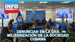 Denuncian en la OEA militarización de la sociedad cubana