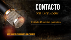 Contacto con Cary Roque y su invitada Dina Díaz