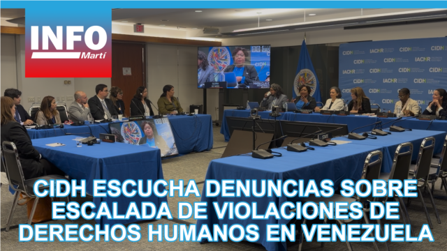 CIDH escucha denuncias sobre escalada de violaciones de derechos humanos en Venezuela - agosto 06, 2026