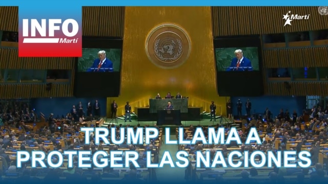 Info Martí | Trump llama a proteger las naciones - septiembre 24, 2025