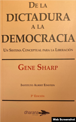 “De la dictadura a la democracia. Un sistema conceptual para la liberación”, de Gene Sharp.