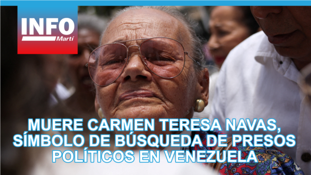 Muere Carmen Teresa Navas, símbolo de la búsqueda de presos políticos en Venezuela - mayo 18, 2026
