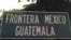 Señal de frontera México-Guatemala.