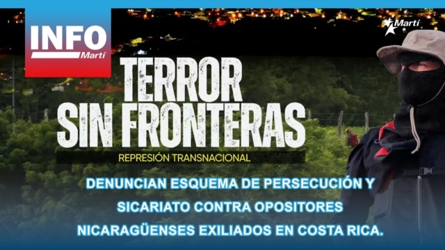 Denuncian esquema de persecución y sicariato contra opositores nicaragüenses exiliados en Costa Rica. - noviembre 17, 2025
