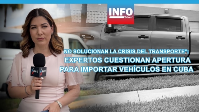 “No solucionan la crisis del transporte”: expertos cuestionan apertura para importar vehículos en Cuba - agosto 06, 2026