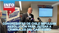 Parlamentarios de Chile impulsan resolución para juzgar a criminales del castrismo 