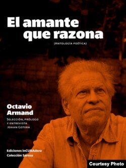 "El amante que razona", poemario de Octavio Armand. inCubadora, 2017.