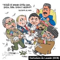 "Detrás de Maduro están Cuba, Rusia, Irán, China y Hezbolá".
