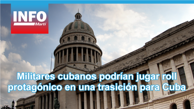 Militares cubanos podrían jugar roll protagónico en una transición para Cuba - enero 16, 2026