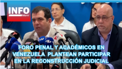 Foro Penal y Academia de Ciencias Políticas proponen participar en la reconstrucción judicial de Venezuela