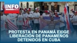 Info Martí | Protesta en Panamá exige liberación de panameños detenidos en Cuba