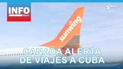 Info Martí | Canadá actualiza alerta de viajes a Cuba
