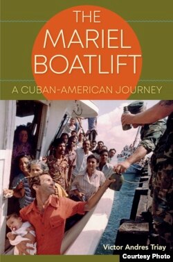 Portada de "The Mariel Boatlift: A Cuban American Journey" de Víctor Andrés Triay.