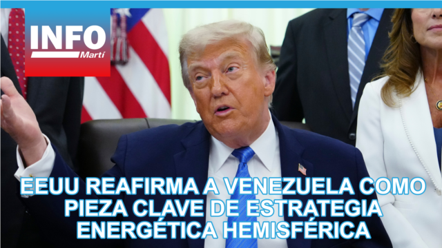 EEUU reafirma a V enezuela como pieza clave de estrategia energética hemisférica - junio 12, 2026