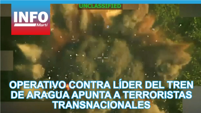 Operativo contra líder del Tren de Aragua: mensaje a terroristas transnacionales - junio 15, 2026