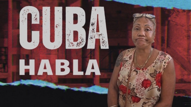 Cuba Habla: "Este país se llama el país de no hay nada” - agosto 05, 2026