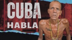Cuba Habla: "Ninguna ayuda he tenido”