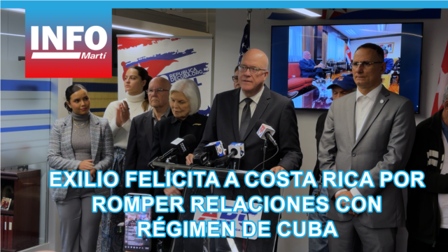 Exilio felicita a Costa Rica por romper relaciones con régimen de Cuba - marzo 19, 2026