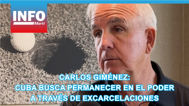 Carlos Giménez: Cuba busca permanecer en el poder a través de excarcelaciones - marzo 13, 2026