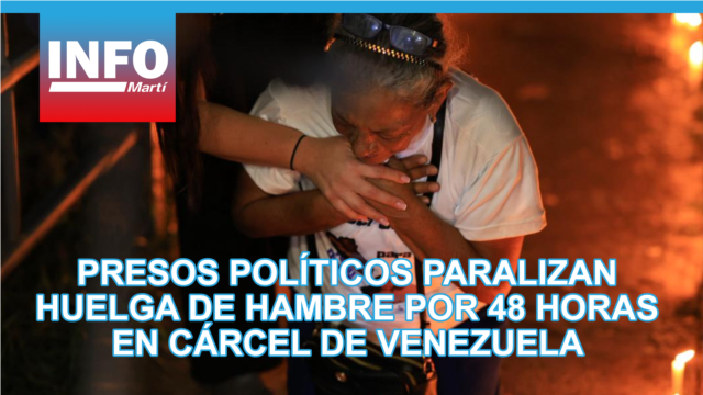 Presos políticos paralizan huelga de hambre por 48 horas en cárcel de Venezuela  - febrero 26, 2026