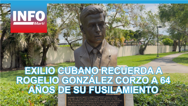 Exilio cubano recuerda a Rogelio González Corzo a 64 años de su fusilamiento - abril 20, 2026