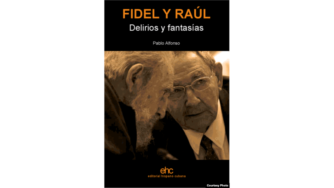 Portada del libro "Fidel y Raúl, Delirios y fantasías".