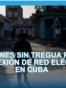 Apagones sin tregua pese a reconexión de red eléctrica en Cuba 