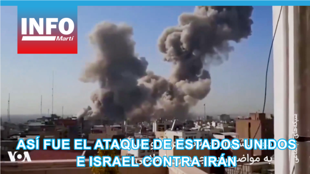 Así fue el ataque de Estados Unidos e Israel contra Irán  - febrero 28, 2026