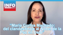 María Corina Machado: "del clandestinaje al Nobel de la Paz en Oslo"