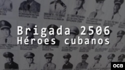 “Brigada 2506, héroes cubanos”