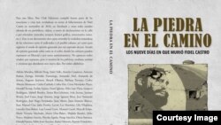Cubierta de "La piedra en el camino. Los nueve días en que murió Fidel Castro" (Neo Club Ediciones)