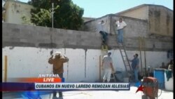 Migrantes cubanos en Nuevo Laredo ayudan en reparación de iglesias