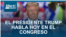 El presidente Trump habla hoy en el Congreso