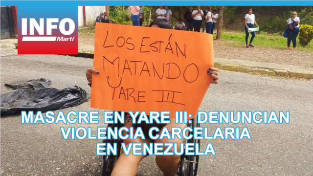 Masacre en Yare III reabre denuncias sobre responsabilidad del régimen de Venezuela en las cárceles - abril 23, 2026