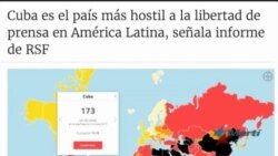 RSF: Cuba, el peor país en Latinoamérica en libertad de prensa
