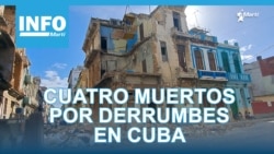 Info Martí | Cuatro muertos por derrumbes en Cuba
