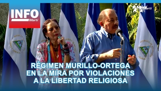 Régimen Murillo-Ortega en la mira por violaciones a la libertad religiosa - febrero 06, 2026