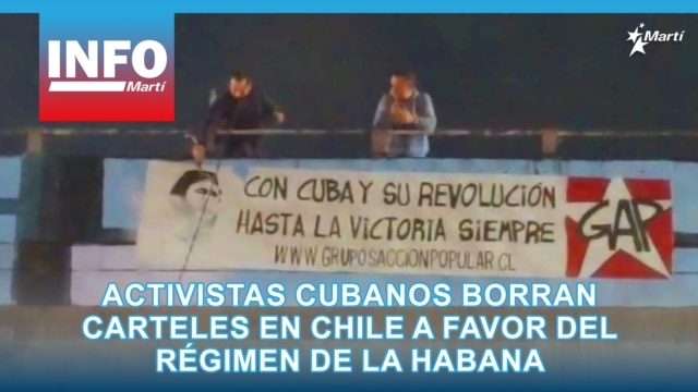 Activistas cubanos borran carteles en Chile a favor del régimen de La Habana  - mayo 18, 2026