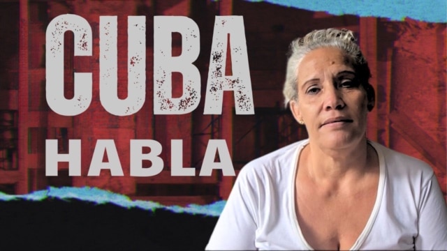 Cuba Habla: "El tormento principalmente de no tener el alimento” - junio 03, 2026
