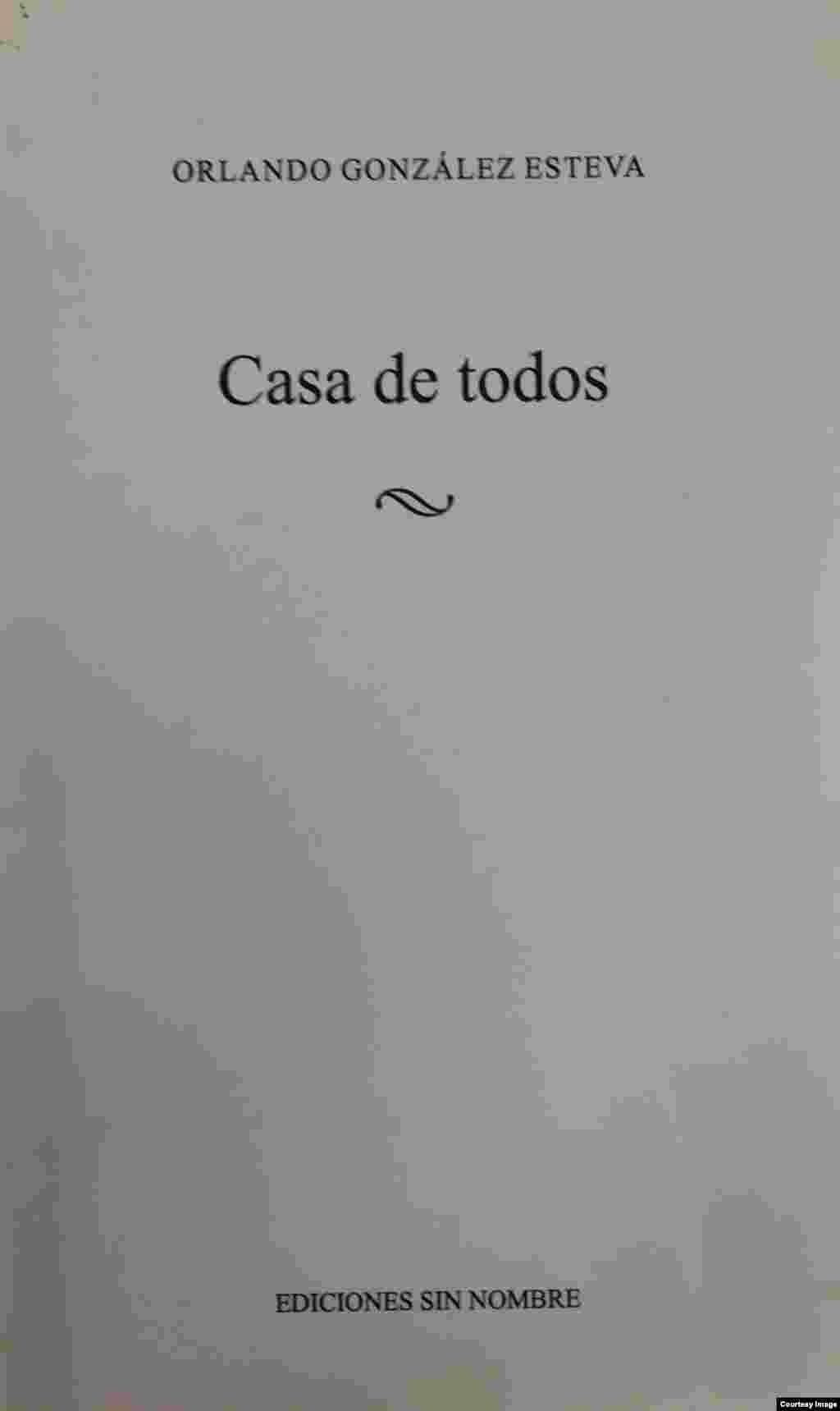 "Casa de todos", Orlando González Esteva. Ediciones sin nombre.