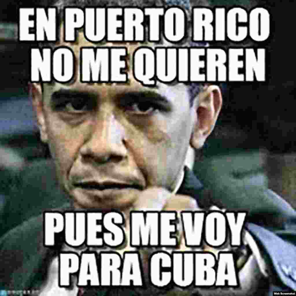 En Puerto Rico no me quieren... Pues me voy para Cuba.