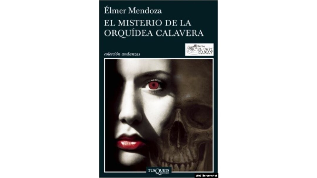 El misterio de la orquídea Calavera (Tusquest, 2014), de Élmer Mendoza.