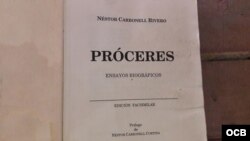 Edición facsimilar del libro Proceres de Nestor Carbonell Rivero